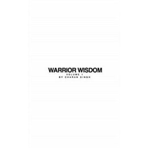 Warrior Wisdom Vol 1, Paperback - Charan Singh imagine