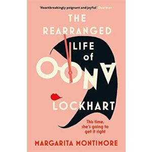 The Rearranged Life of Oona Lockhart - Margarita Montimore imagine