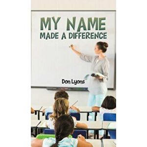My Name Made a Difference, Hardcover - Don Lyons imagine