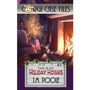 Case of the Holiday Hijinks, Paperback - Jeffrey M. Poole imagine