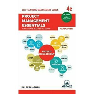 Project Management Essentials You Always Wanted To Know: 4th edition, Hardcover - Vibrant Publishers imagine