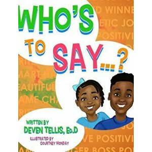 Who's to Say?, Hardcover - Deven Tellis imagine