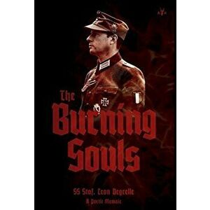 The Burning Souls, Hardcover - Leon Degrelle imagine
