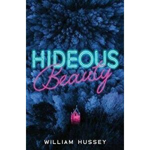 Hideous Beauty - William Hussey imagine