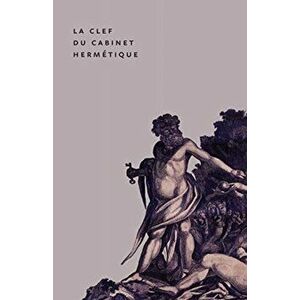 The Key to the Hermetic Sanctum / La Clef du Cabinet Hermétique, Paperback - Christer Böke imagine