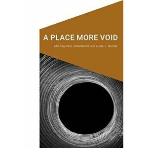 A Place More Void, Paperback - Paul Kingsbury imagine