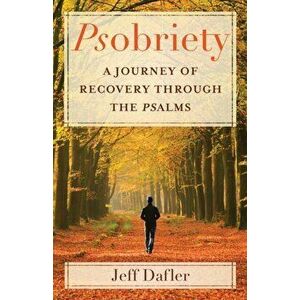 Psobriety, Paperback - Jeff Dafler imagine