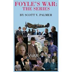 Foyle's War-The Series, Hardcover - Scott V. Palmer imagine