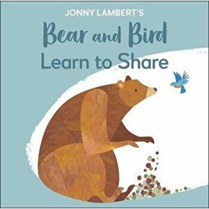 The Bear and the Bird Learning to Share - *** imagine