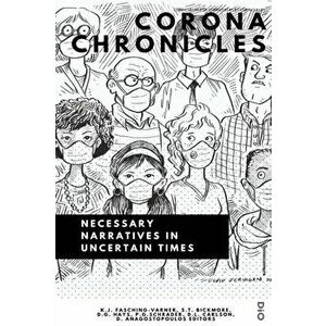 Corona Chronicles: Necessary Narratives in Uncertain Times, Paperback - Kenneth J. Fasching-Varner imagine