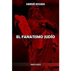 El fanatismo judío, Paperback - Hervé Ryssen imagine
