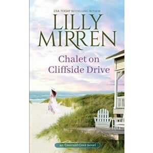 Chalet on Cliffside Drive, Paperback - Lilly Mirren imagine