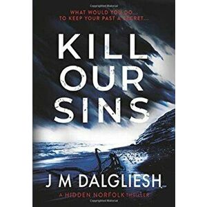 Kill Our Sins, Hardcover - J. M. Dalgliesh imagine