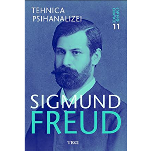 Freud opere esentiale vol. 11. Tehnica psihanalizei - Sigmund Freud imagine