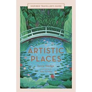 Artistic Places, Hardcover - Susie Hodge imagine