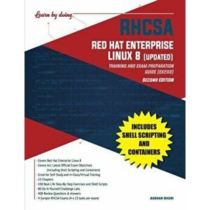 RHCSA Red Hat Enterprise Linux 8 (UPDATED): Training and Exam Preparation Guide (EX200), Second Edition, Paperback - Asghar Ghori imagine