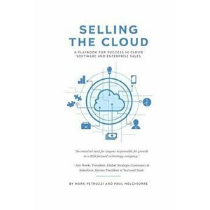 Selling the Cloud, Paperback - Mark Petruzzi imagine