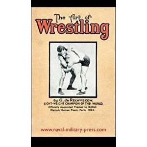 The Art of Wrestling, Hardcover - George de Relwyskow imagine