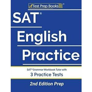 SAT English Practice: SAT Grammar Workbook Tutor with 3 Practice Tests [2nd Edition Prep], Paperback - *** imagine