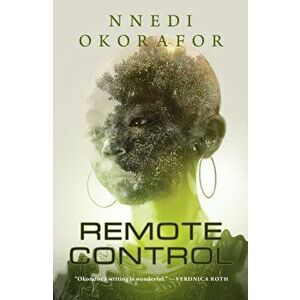 Remote Control, Hardcover - Nnedi Okorafor imagine