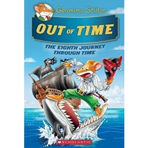 Out of Time, Hardcover - Geronimo Stilton imagine