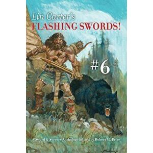 Lin Carter's Flashing Swords! #6: A Sword & Sorcery Anthology Edited by Robert M. Price, Hardcover - Robert M. Price imagine