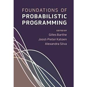 Foundations of Probabilistic Programming, Hardcover - Gilles Barthe imagine