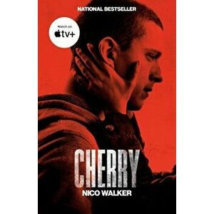 Cherry (Movie Tie-In), Paperback - Nico Walker imagine