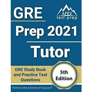 GRE Prep 2021 Tutor: GRE Study Book and Practice Test Questions [5th Edition], Paperback - *** imagine