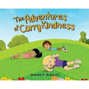 The Adventures of Carry Kindness, Hardcover - Nancy Raciti imagine