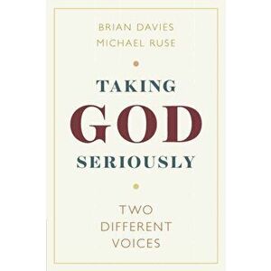 Taking God Seriously: Two Different Voices, Paperback - Brian Davies imagine