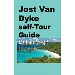 Jost Van Dyke self-Tour Guide, Paperback - Charlie Carter imagine