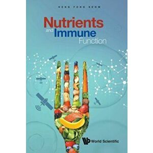 Nutrients and Immune Function, Paperback - Heng Fong Seow imagine
