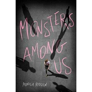 Monsters Among Us, Hardcover - Monica Rodden imagine