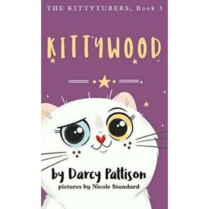 Kittywood, Hardcover - Darcy Pattison imagine