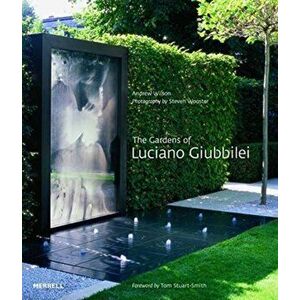The Gardens of Luciano Giubbilei, Paperback - Andrew Wilson imagine