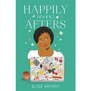 Happily Ever Afters, Hardcover - Elise Bryant imagine