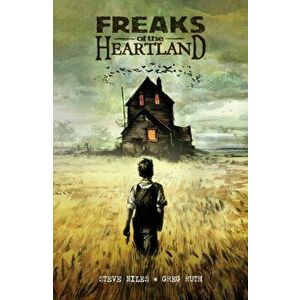Freaks of the Heartland, Paperback - Steve Niles imagine