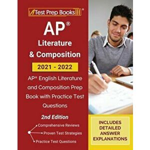 AP Literature and Composition 2021 - 2022: AP English Literature and Composition Prep Book with Practice Test Questions [2nd Edition] - *** imagine