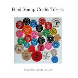 Food Stamp Credit Tokens, Hardcover - Buckner Creel imagine
