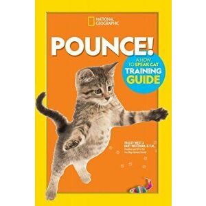 Pounce! a How to Speak Cat Training Guide, Hardcover - Gary Weitzman imagine