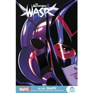 The Unstoppable Wasp: A.I.M. Escape!, Paperback - Jeremy Whitley imagine
