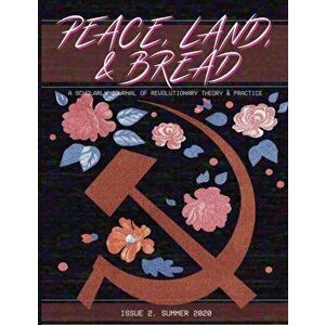 Peace, Land, and Bread: Issue 2, Paperback - Center For Communist Studies imagine