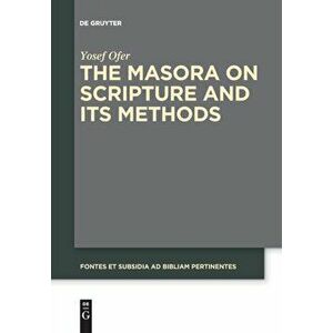 The Masora on Scripture and Its Methods, Paperback - Yosef Ofer imagine