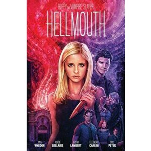 Buffy the Vampire Slayer: High School Is Hell Deluxe Edition, Hardcover - Jordie Bellaire imagine