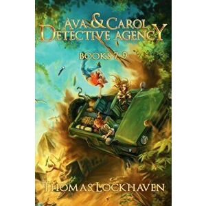 Ava & Carol Detective Agency: Books 7-9 (Ava & Carol Detective Agency Series Book 3), Paperback - Thomas Lockhaven imagine