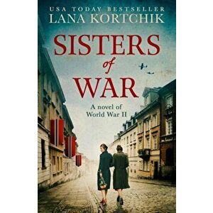 Sisters of War, Paperback - Lana Kortchik imagine