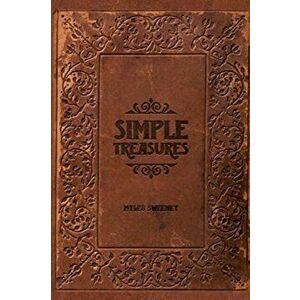 Simple Treasures, Paperback - Myles Sweeney imagine