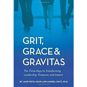 Grit, Grace & Gravitas, Hardcover - Jane Firth imagine