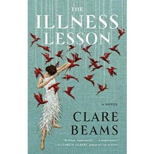 The Illness Lesson, Paperback - Clare Beams imagine